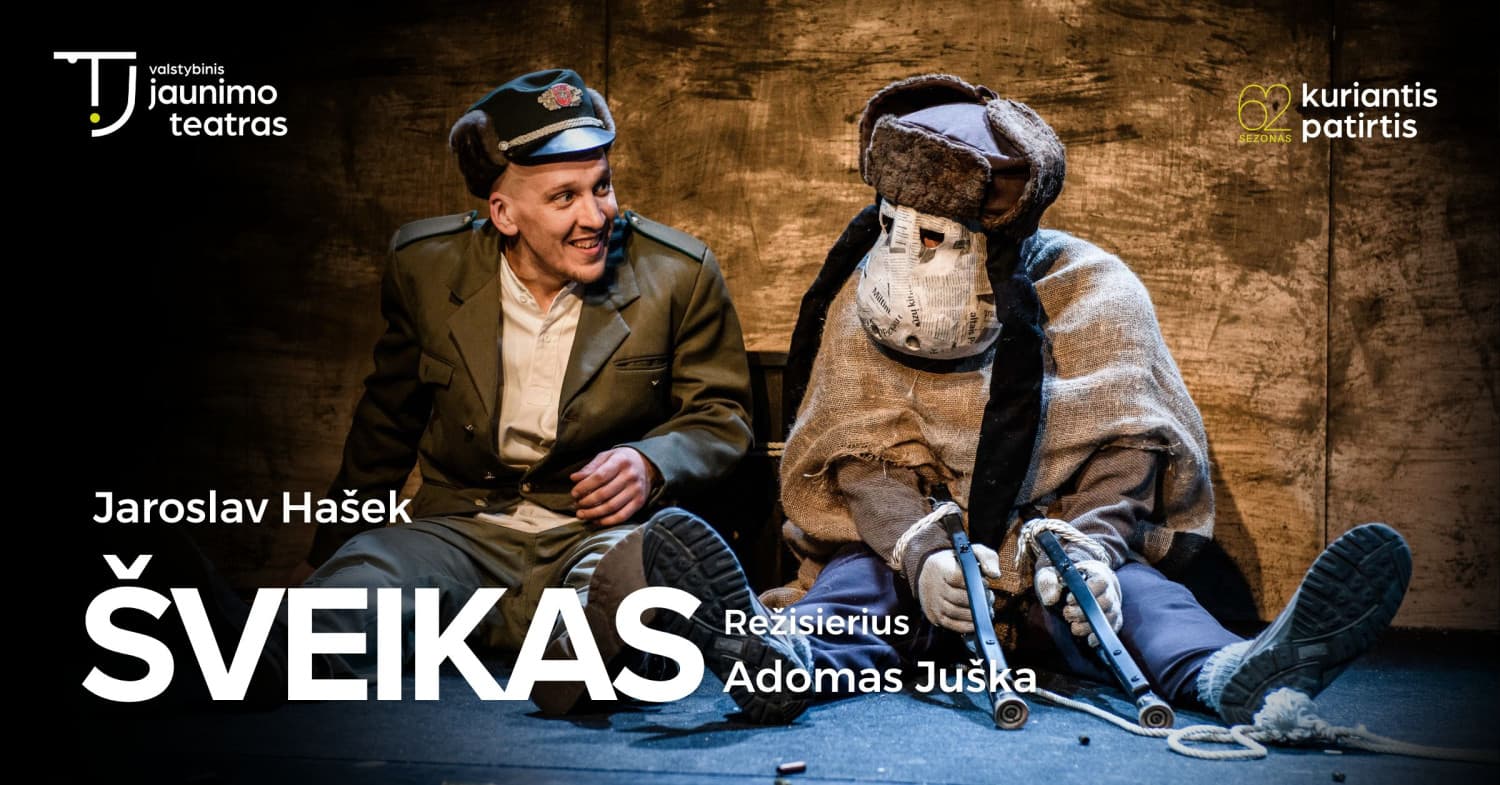 ŠVEIKAS. Rež. Adomas Juška