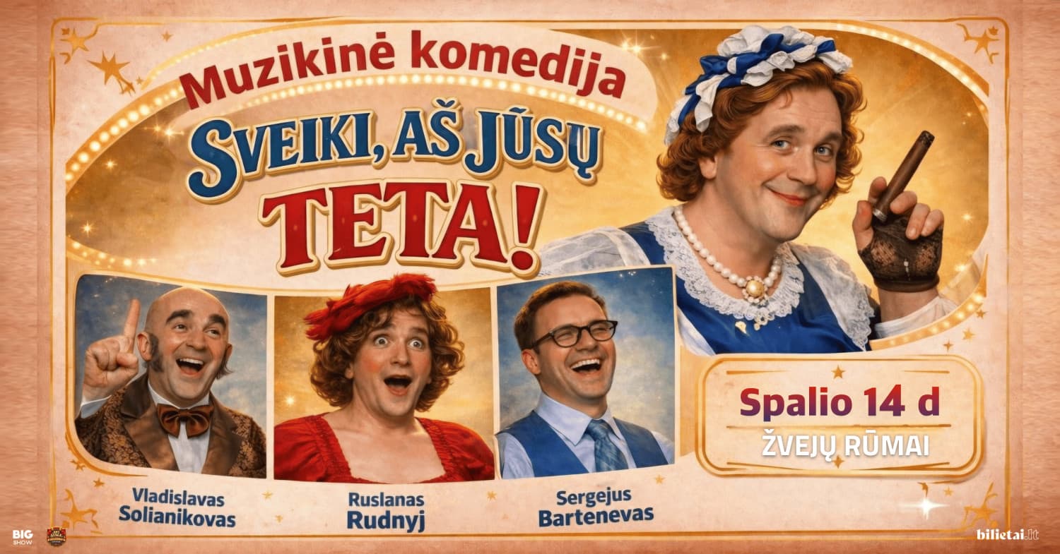 Muzikinė komedija SVEIKI, AŠ JŪSŲ TETA! | KLAIPĖDA
