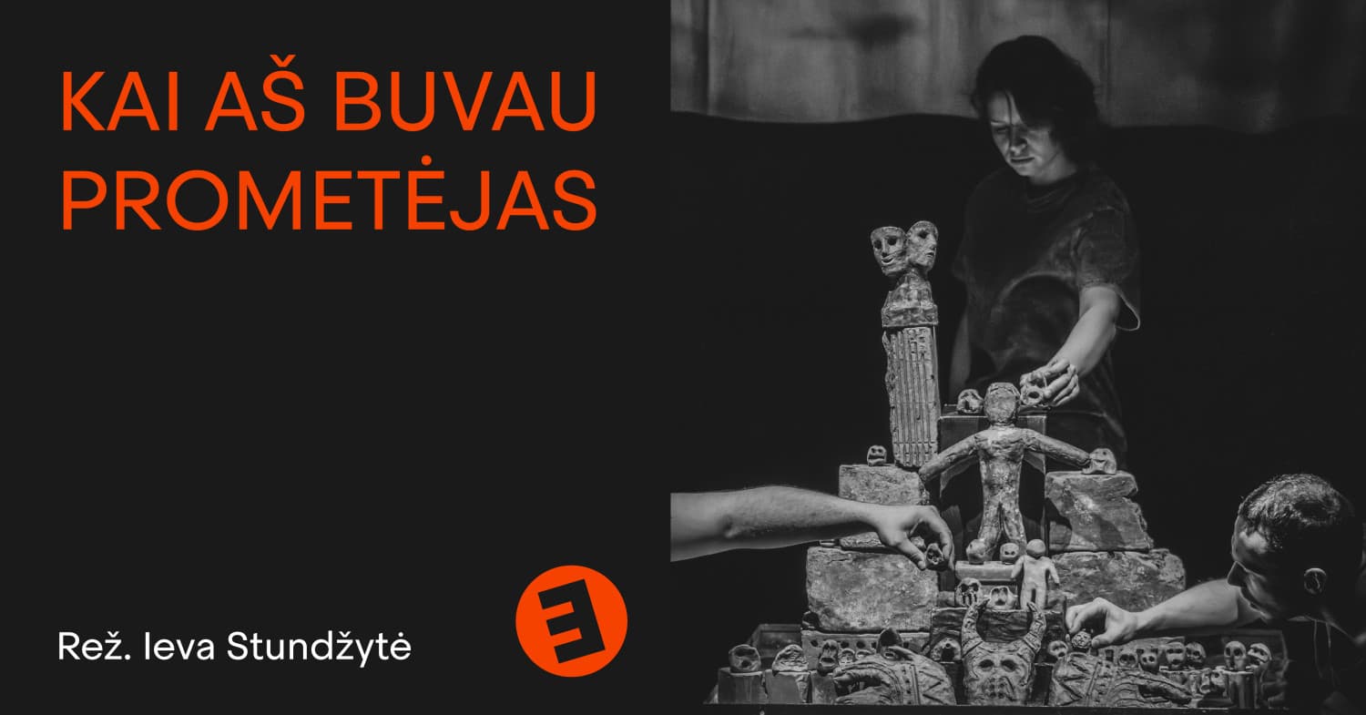 KEISTUOLIAI | Kai aš buvau Prometėjas