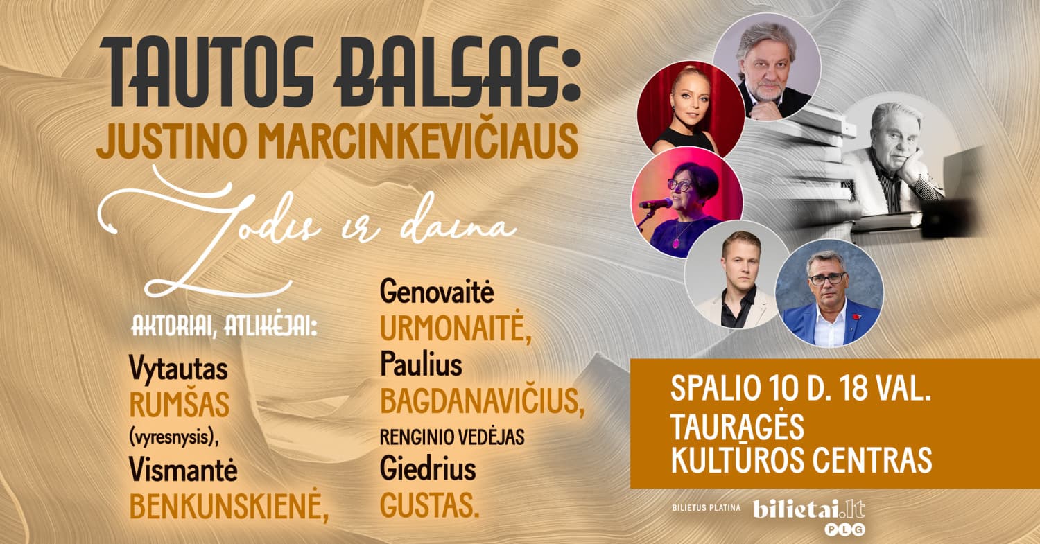 TAUTOS BALSAS: Justino Marcinkevičiaus žodis ir daina | TAURAGĖ