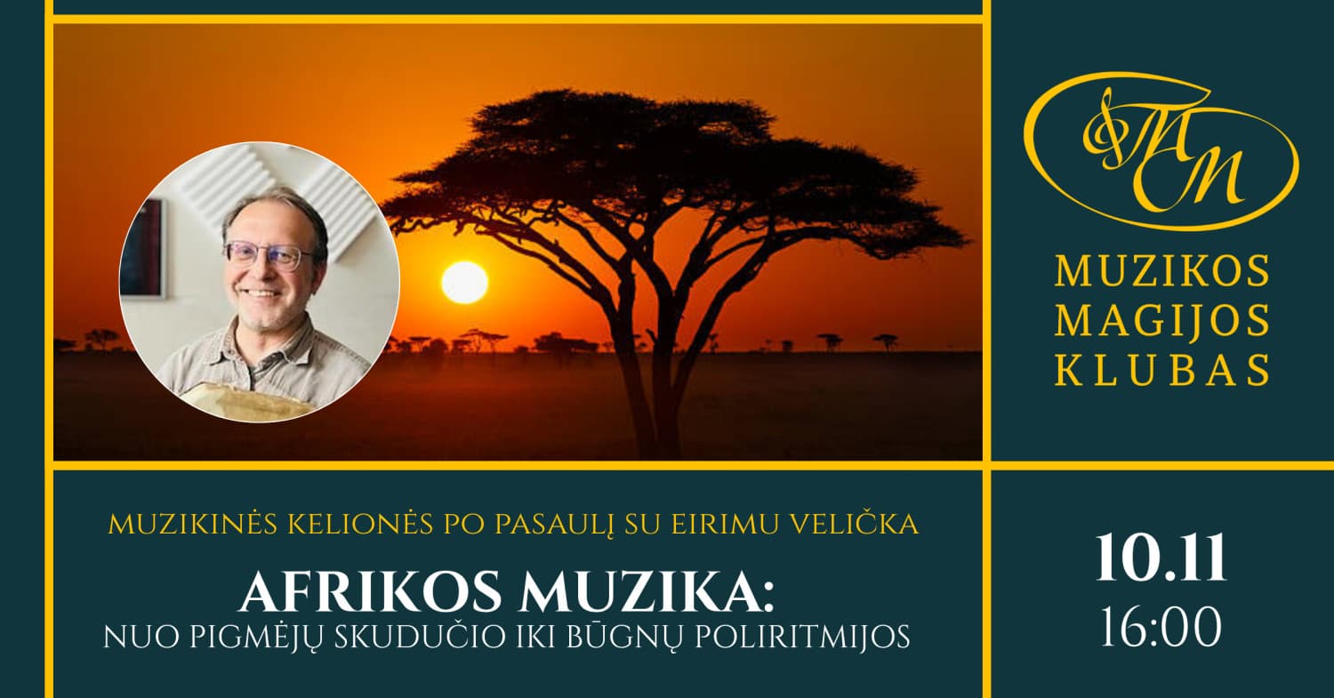 Muzikinės kelionės su Eirimu Velička | Afrikos muzika: nuo pigmėjų skudučio iki būgnų poliritmijos