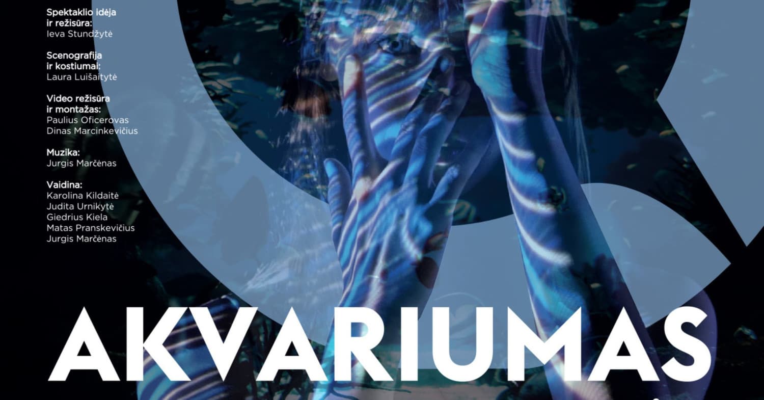 AKVARIUMAS | rež. Ieva Stundžytė