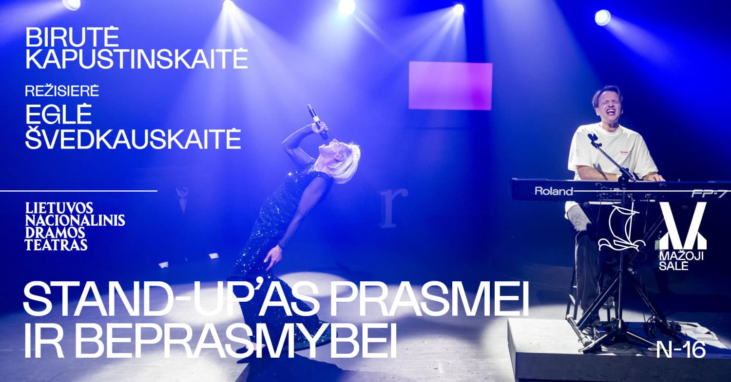 Birutė Kapustinskaitė. STAND-UP'AS PRASMEI IR BEPRASMYBEI, rež. Eglė ŠVEDKAUSKAITĖ