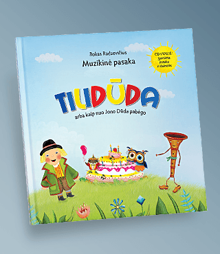 Knyga vaikams Tilidūda (arba kaip nuo Jono Dūda pabėgo)”