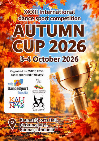 XXXII tarptautinės sportinių šokių varžybos “Rudens taurė 2026” | ŠEŠTADIENIS