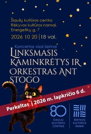 NAUJA DATA. Koncertas visai šeimai „Linksmasis kaminkrėtys ir