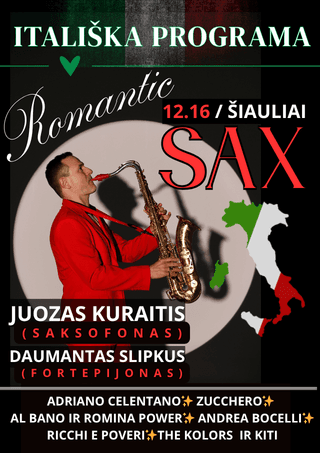 „ROMANTIC SAX“ – ITALIŠKA PROGRAMA. JUOZAS KURAITIS (saksofonas) /