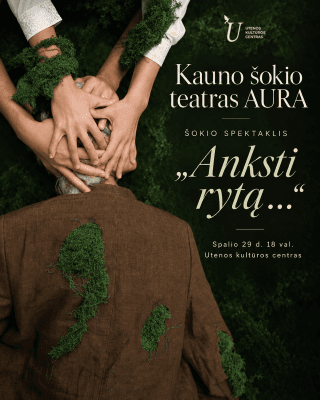 Profesionalaus meno mėnuo. Kauno šokio teatras AURA. Šokio