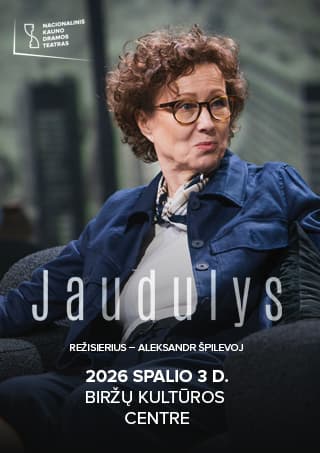 Spektaklis Jaudulys
