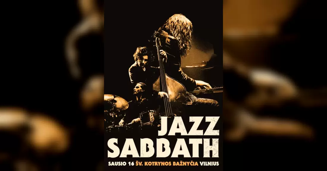 Jazz'n'Vilnius: JAZZ SABBATH (GB) | Šv. Kotrynos bažnyčia