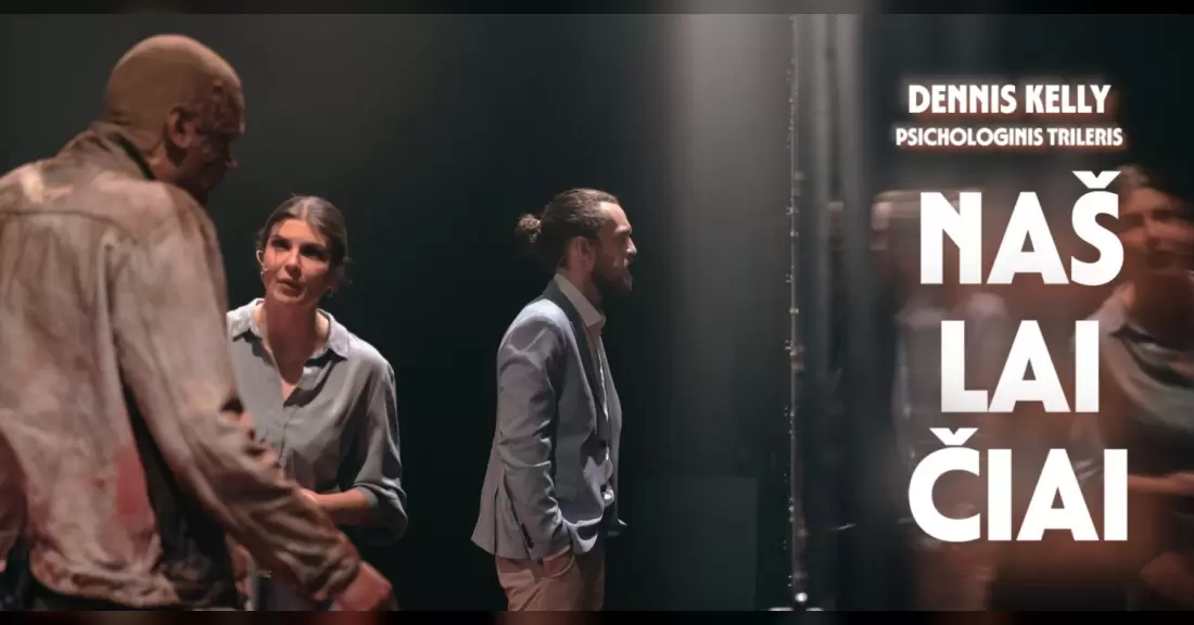 Psichologinis trileris NAŠLAIČIAI | rež. Tadas Montrimas | Taško teatras (Marijampolė)