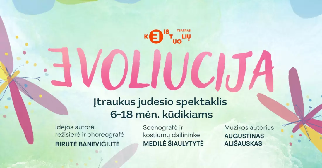 KEISTUOLIAI | Evoliucija | Rež. Birutė Banevičiūtė